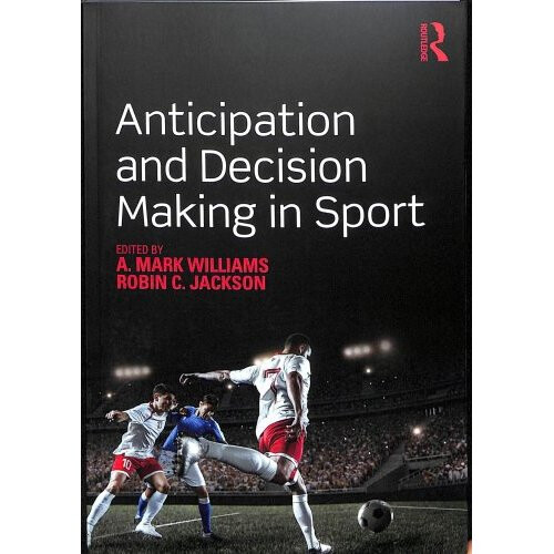 Anticipation and Decision Making in Sport