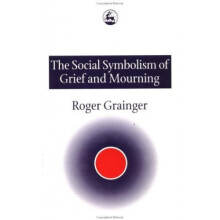 The Social Symbolism of Grief and Mourning