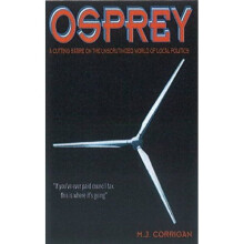 Osprey A Razor Sharp Novel That Lifts the Lid on Local Government Lunacy