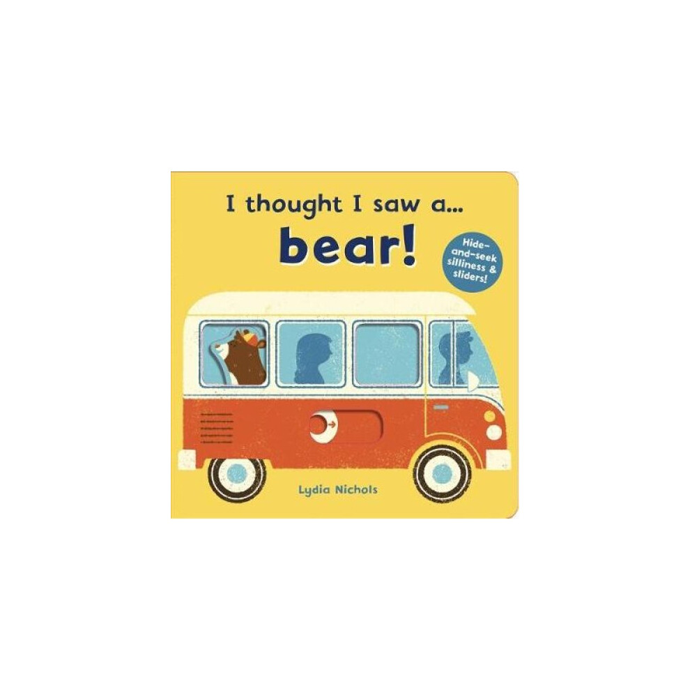 I thought I saw a... bear!
