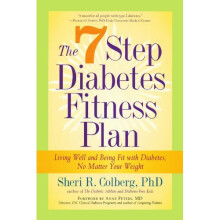 The 7 Step Diabetes Fitness Plan: Living Well and Being Fit with Diabetes, No Matter Your Weight (Marlowe Diabetes Library)