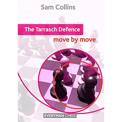 The Tarrasch Defence: Move by Move (Everyman Chess Series)
