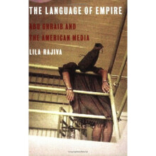 The Language of Empire: Abu Ghraib and the American Media