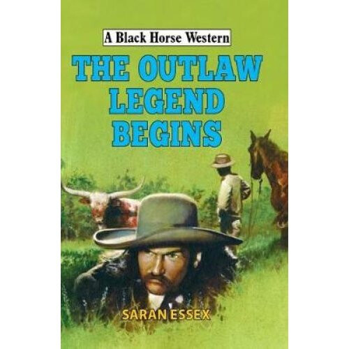 The Outlaw Legend Begins