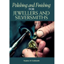 Polishing and Finishing for Jewellers and Silversmiths