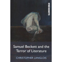 Samuel Beckett and the Terror of Literature