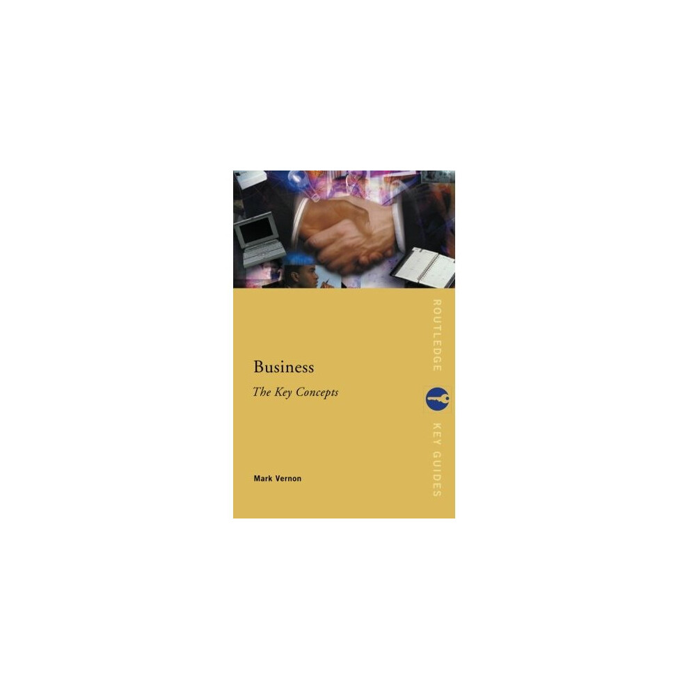 Business, The Key Concepts (Routledge Key Guides)