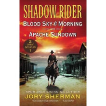 Shadow Rider: Blood Sky at Morning and Shadow Rider: Apache Sundown