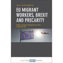 EU Migrant Workers, Brexit and Precarity