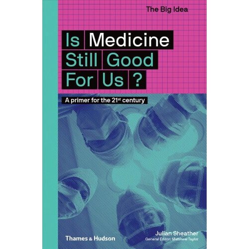 Is Medicine Still Good for Us?