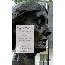 Virginia Woolf's Bloomsbury, Volume 1: Aesthetic Theory and Literary Practice