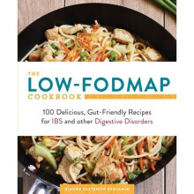 The Low-FODMAP Cookbook: 100 Delicious, Gut-Friendly Recipes for IBS and other Digestive Disorders