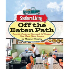 Southern Living Off the Eaten Path: Favorite Southern Dives and 150 Recipes That Made Them Famous (Southern Living (Paperback Oxmoor))