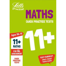 11+ Maths Quick Practice Tests Age 10-11 for the GL Assessment tests