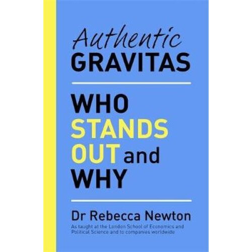 Authentic Gravitas