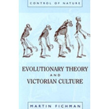 Evolutionary Theory and Victorian Culture (Control of Nature)
