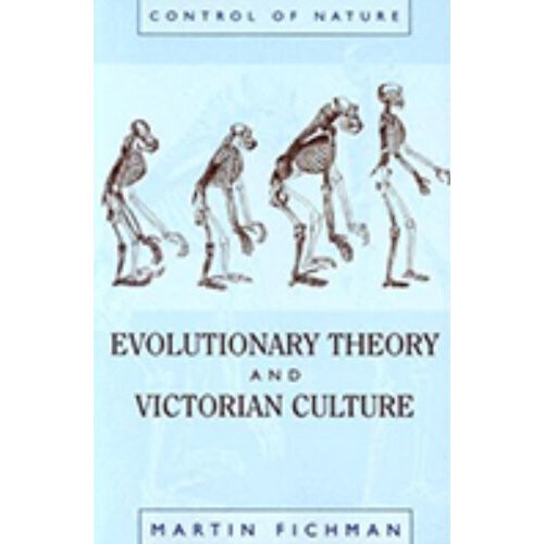 Evolutionary Theory and Victorian Culture (Control of Nature)