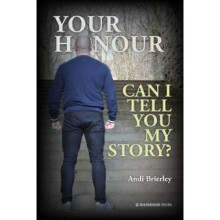 Your Honour Can I Tell You My Story?