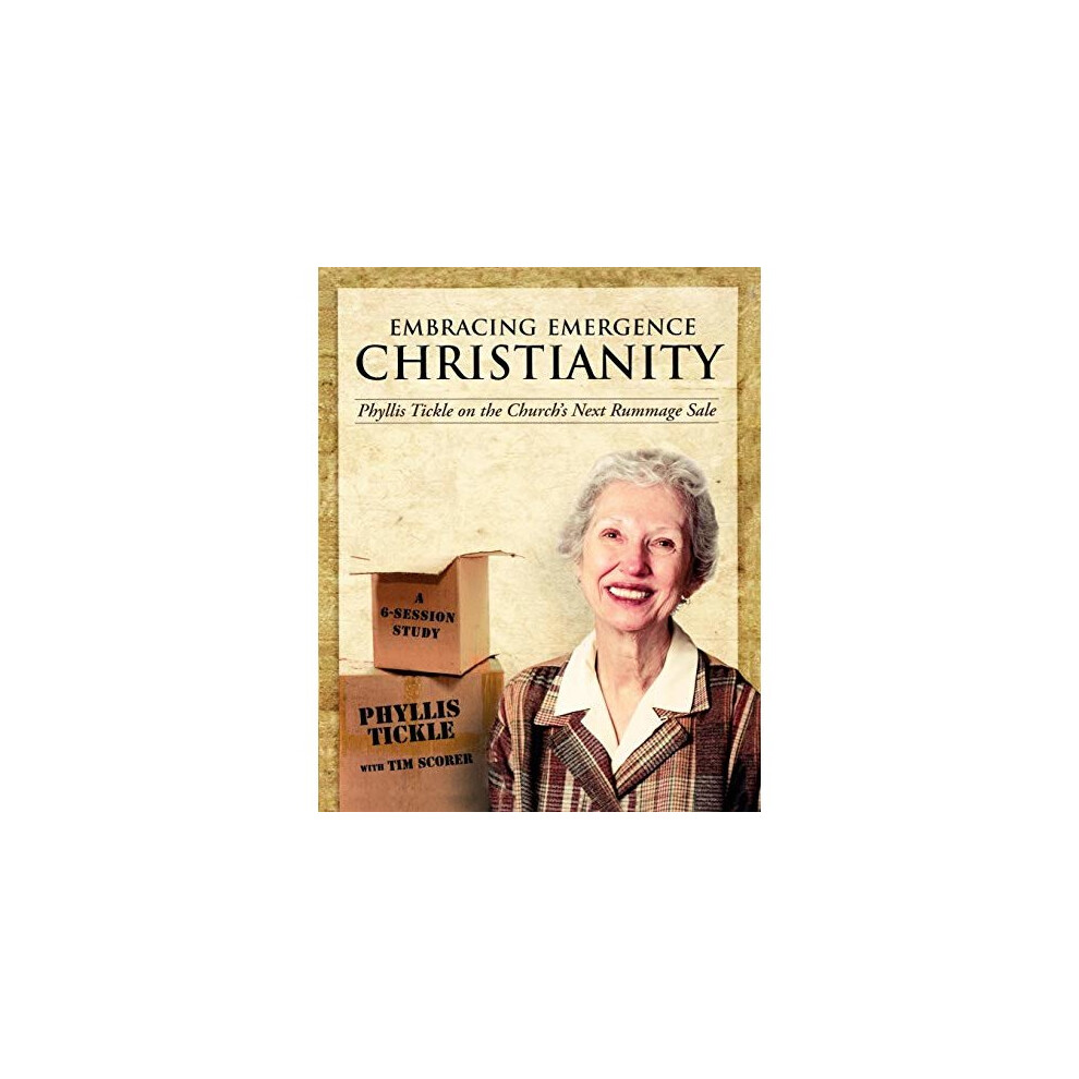 Embracing Emergence Christianity: Phyllis Tickle on the Church's Next Rummage Sale: A 6-Session Study-image-OPC-PV6PX9-NEW
