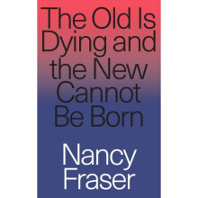 The Old Is Dying and the New Cannot Be Born