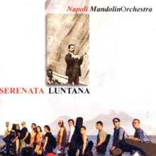 Napoli Mandolin Orchestra - Serenata Luntana [CD]
