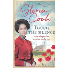 Touch the Silence (Harvey Family Sagas) by Gloria Cook