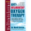 Anti-Inflammatory Oxygen Therapy: Your Complete Guide to Understanding and Using Natural Oxygen Therapy 1