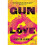 Gun Love 1
