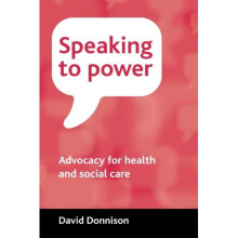 Speaking to Power: Advocacy for health and social care