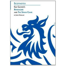 Sue Glover's Bondagers and the Straw Chair (Scotnotes Study Guides)