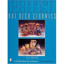 British Art Deco Ceramics (Schiffer Book for Collectors)