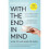 With the End in Mind: How to Live and Die Well 1