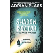 Shadow Doctor: The Past Awaits (Shadow Doctor Series)