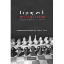 Coping with Minority Status: Responses to Exclusion and Inclusion