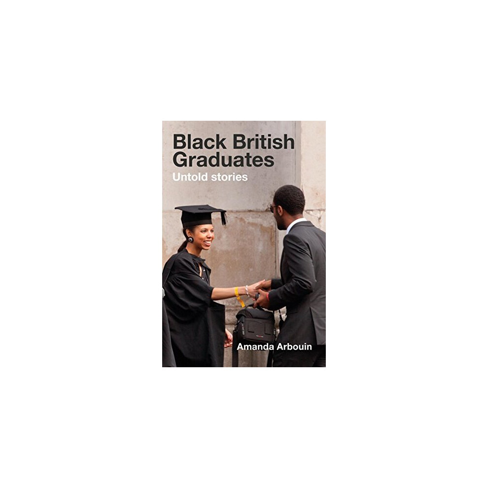 Black British Graduates: Untold Stories