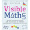 Visible Maths: Using representations and structure to enhance mathematics teaching in schools 1