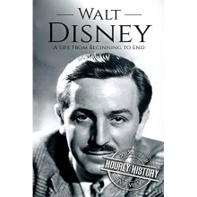 Walt Disney: A Life From Beginning to End (Biographies of Business Leaders)