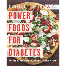 Power Foods for Diabetes: The Top 20 Foods and 150 Recipes for Total Health