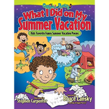 What I Did on My Summer Vacation: Kids' Favorite Funny Summer Vacation Poems (Giggle Poetry)