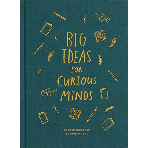 Big Ideas for Curious Minds: An Introduction to Philosophy