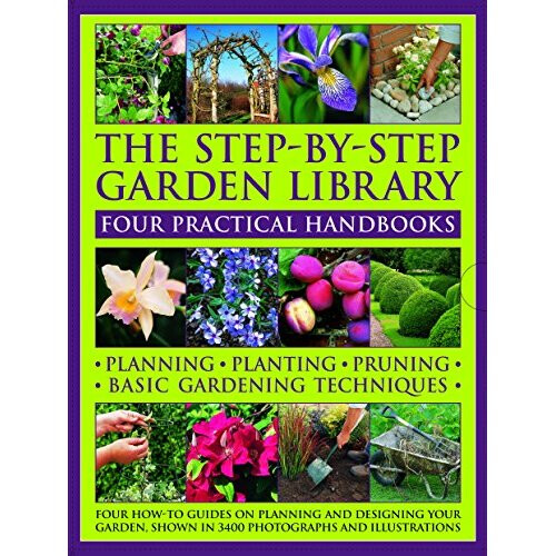 The Step-by-Step Garden Library: Four Practical Handbooks