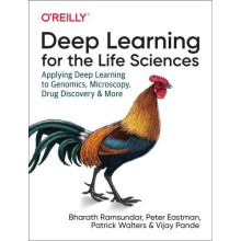 Deep Learning for the Life Sciences