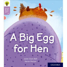Oxford Reading Tree Story Sparks: Oxford Level 1+: A Big Egg for Hen