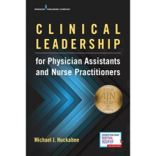 Clinical Leadership for Physician Assistants and Nurse Practitioners