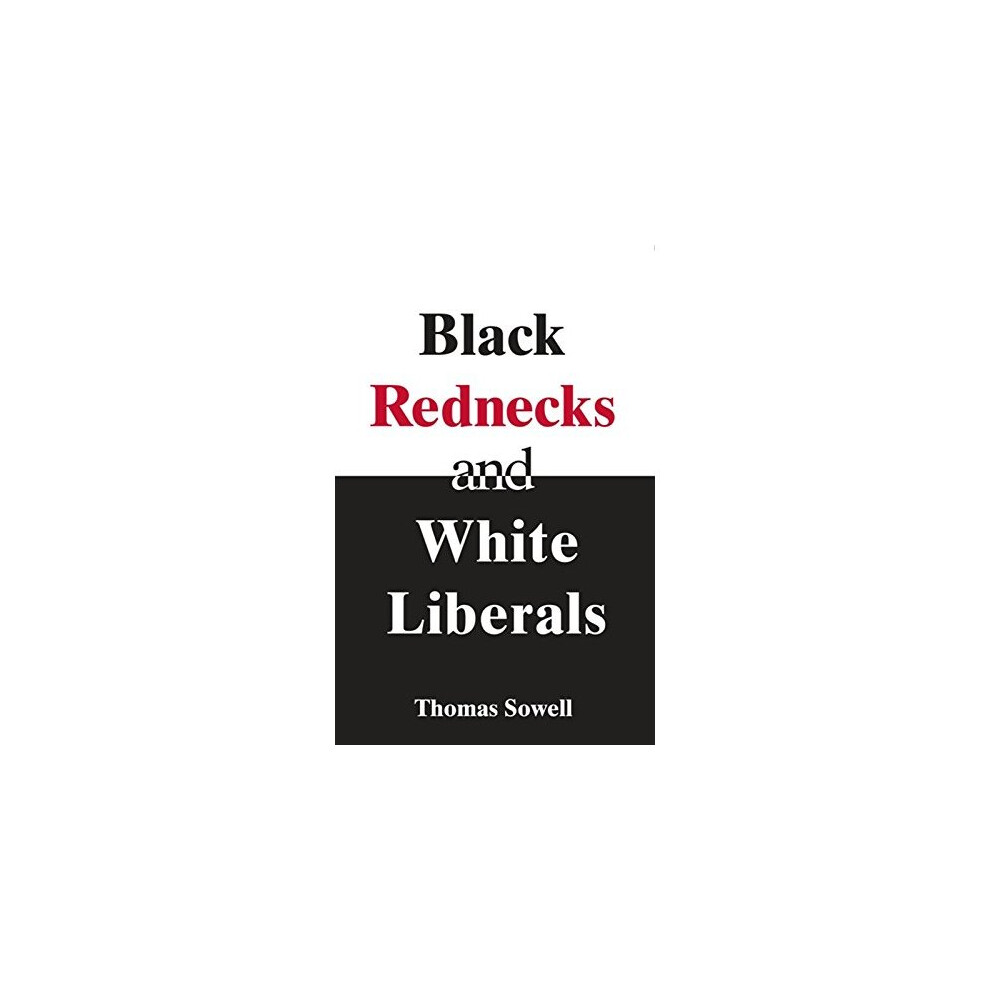 Encounter Books Black/White Rednecks & Liberals: Hope, Mercy, Justice And Autonomy In The American Health Care System - Image 6