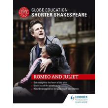 Globe Education Shorter Shakespeare: Romeo and Juliet