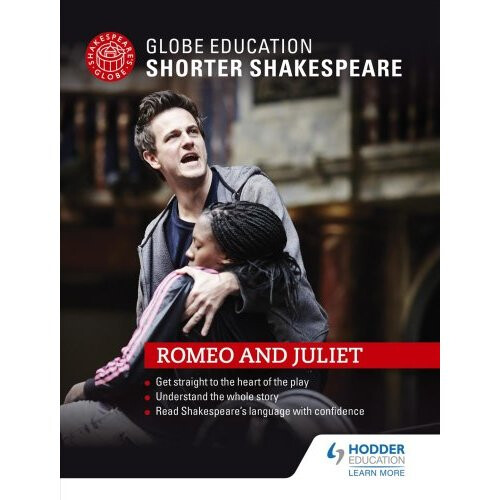 Globe Education Shorter Shakespeare: Romeo and Juliet