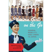 Modern Girls on the Go: Gender, Mobility, and Labor in Japan