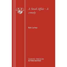 A Small Affair - A comedy (Acting Edition S.)