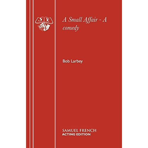 A Small Affair - A comedy (Acting Edition S.)
